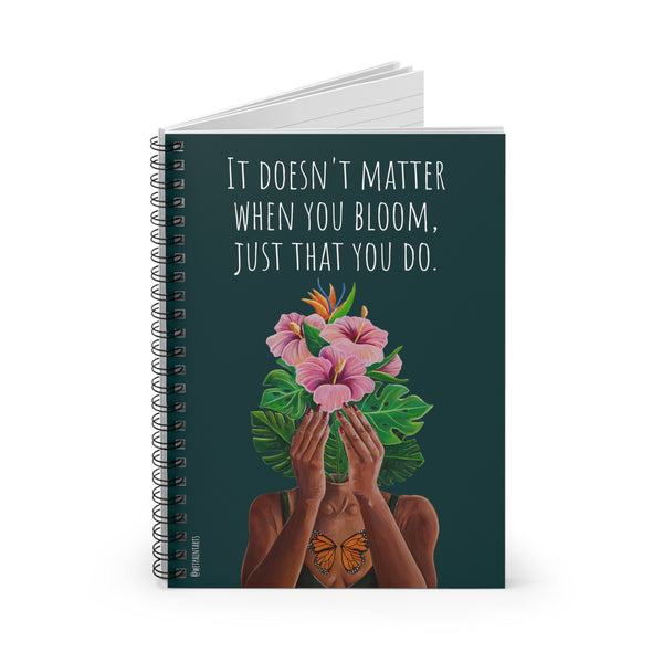 It Doesn't Matter When You Bloom Spiral Bound Notebook (Verdant)