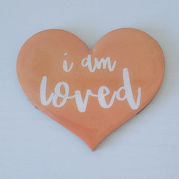 "I Am Loved" Heart Affirmation 3"
