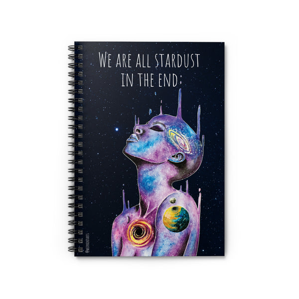 We Are All Stardust Spiral Bound Notebook