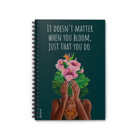 It Doesn't Matter When You Bloom Spiral Bound Notebook (Verdant)