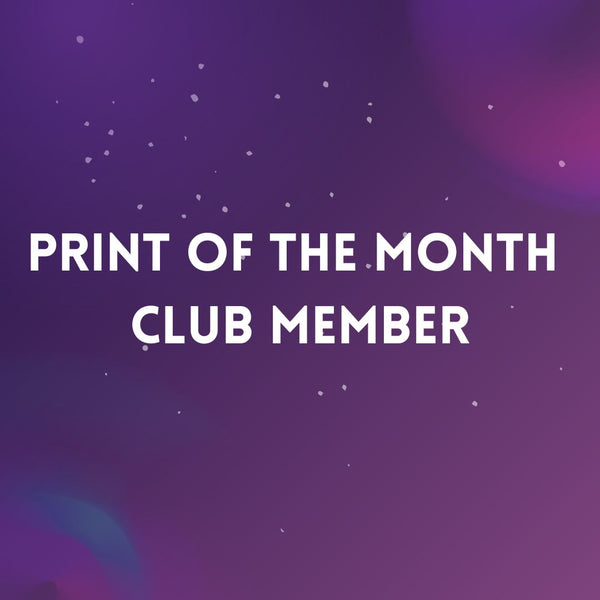 Print of the Month Club Member