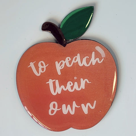 3" Hand-Crafted To Peach Their Own Magnet