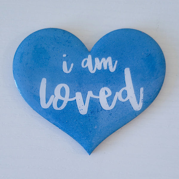 "I Am Loved" Heart Affirmation 3"