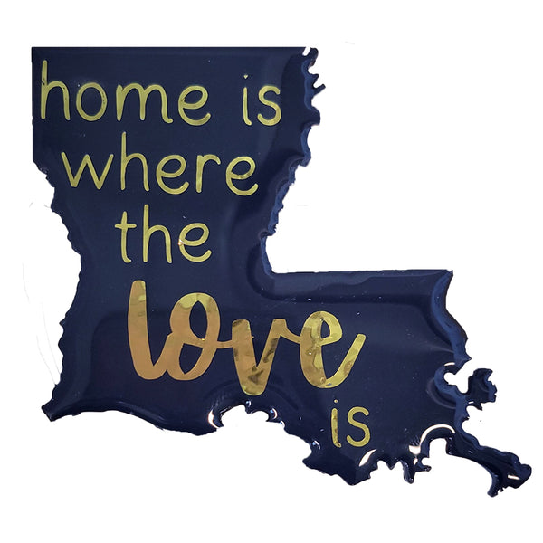 Louisiana "Home Is Where the Love Is" Magnet 3"